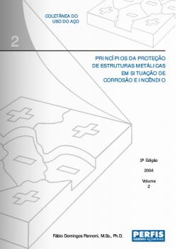 Série Projeto e Cálculo de Estruturas Metálicas: Princípios da Proteção de Estruturas Metálicas em Situação de Corrosão e Incêndio 