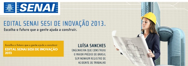 Prêmio SENAI SESI de Inovação 2013 distribui R$ 30,5 milhões para projetos inovadores